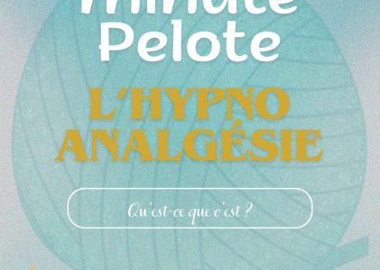 L’hypnoanalgésie, de quoi s’agit-il ?